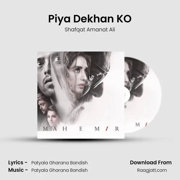 Piya Dekhan KO - Shafqat Amanat Ali album cover 