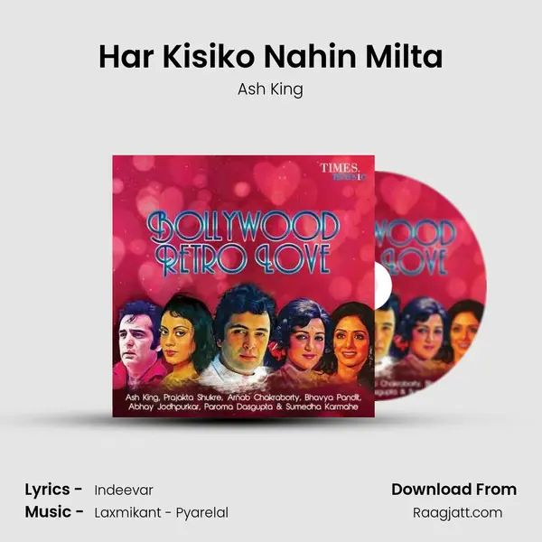 Har Kisiko Nahin Milta - Ash King mp3 song