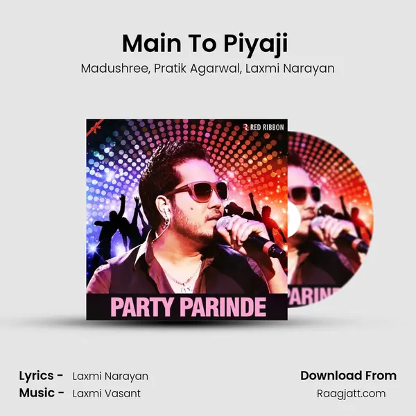 Main To Piyaji (Remix) mp3 song