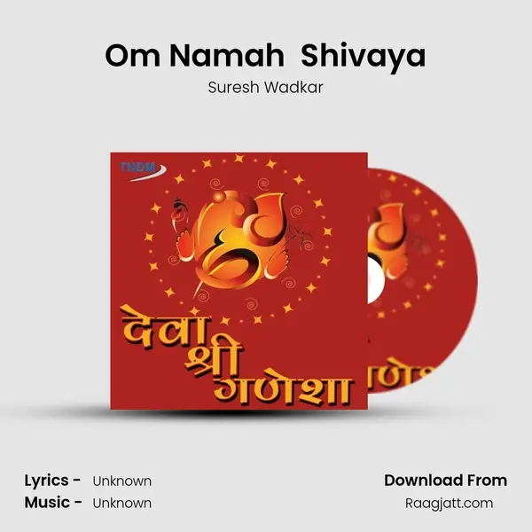 Om Namah  Shivaya - Suresh Wadkar album cover 