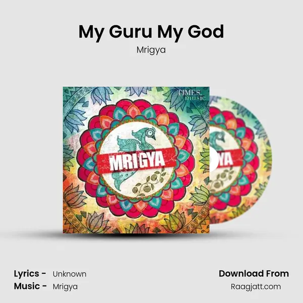 My Guru My God - Mrigya album cover 