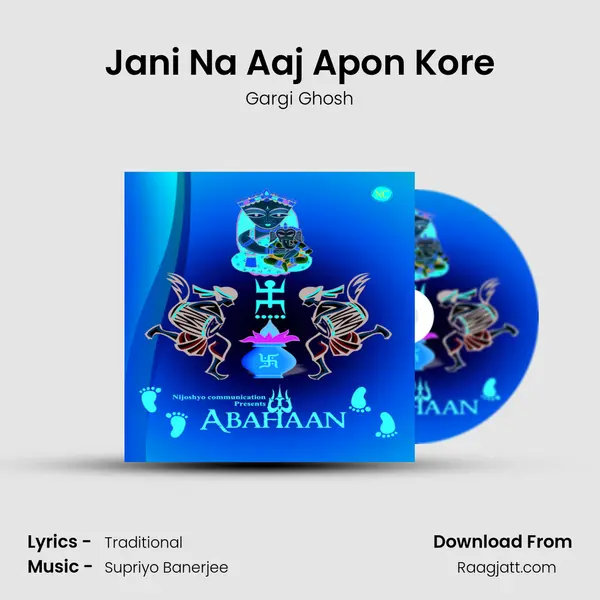 Jani Na Aaj Apon Kore mp3 song