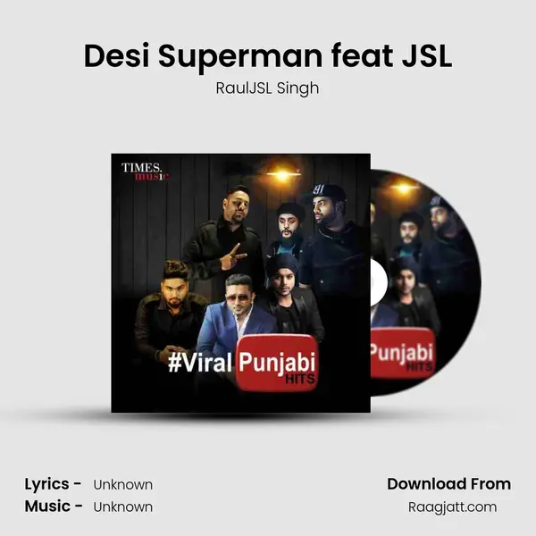 Desi Superman feat JSL - RaulJSL Singh album cover 