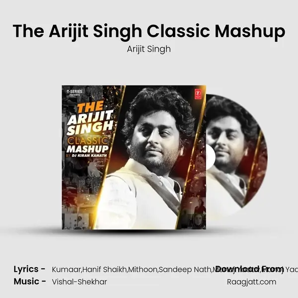 The Arijit Singh Classic Mashup - Arijit Singh album cover 