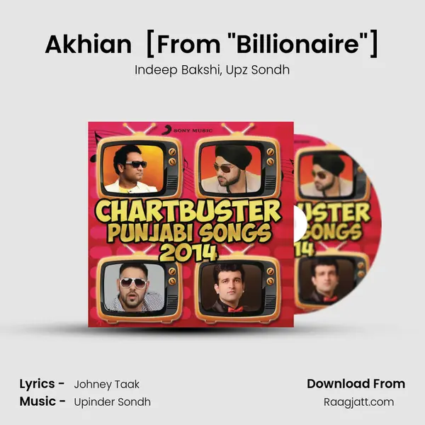 Akhian (feat. Upz Sondh) [From Billionaire] mp3 song