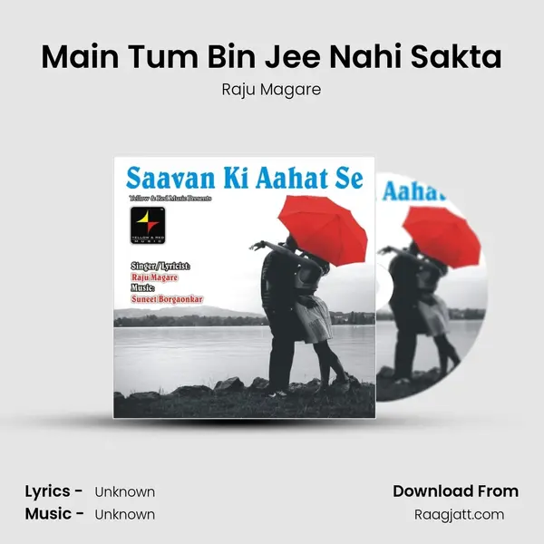 Main Tum Bin Jee Nahi Sakta mp3 song