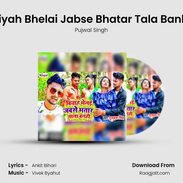 Biyah Bhelai Jabse Bhatar Tala Banhi mp3 song