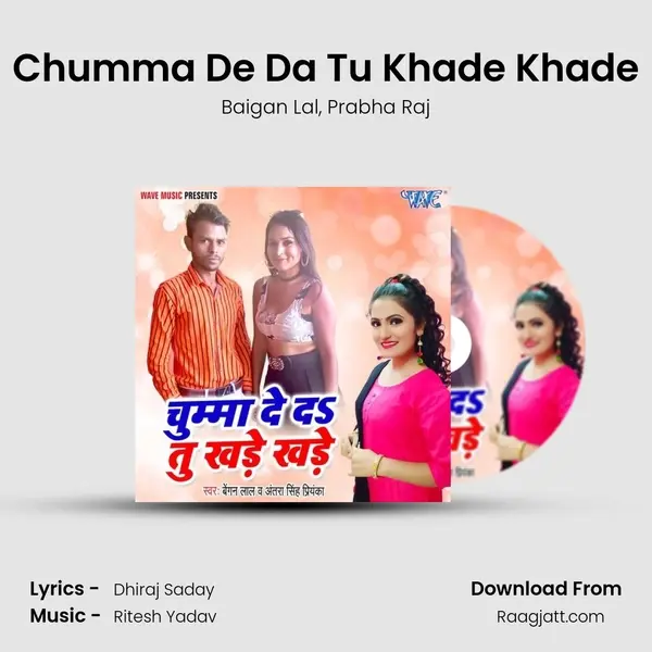 Chumma De Da Tu Khade Khade mp3 song