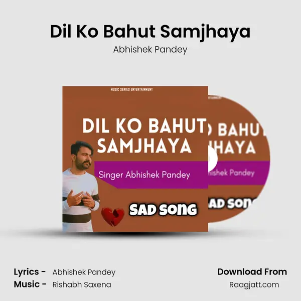 Dil Ko Bahut Samjhaya - Abhishek Pandey album cover 