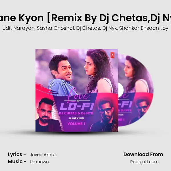 Jaane Kyon (From Love In Lo-Fi Volume 1)[Remix By Dj Chetas,Dj Nyk] mp3 song