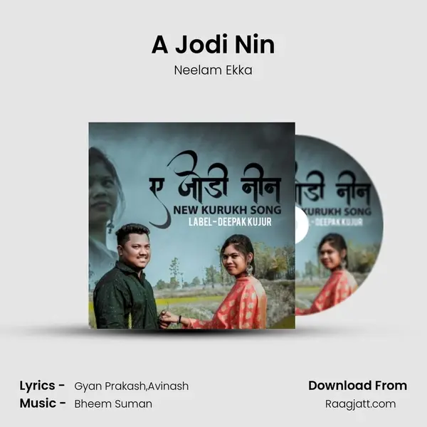 A Jodi Nin - Neelam Ekka album cover 