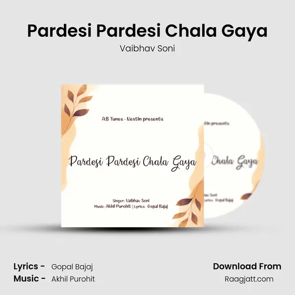 Pardesi Pardesi Chala Gaya mp3 song