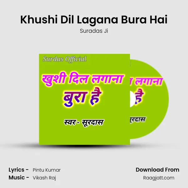 Khushi Dil Lagana Bura Hai mp3 song