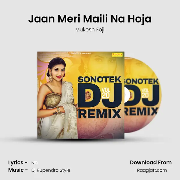 Jaan Meri Maili Na Hoja mp3 song