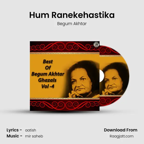 Hum Ranekehastika - Begum Akhtar album cover 