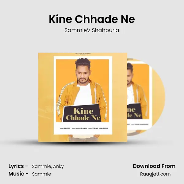 Kine Chhade Ne - SammieV Shahpuria album cover 