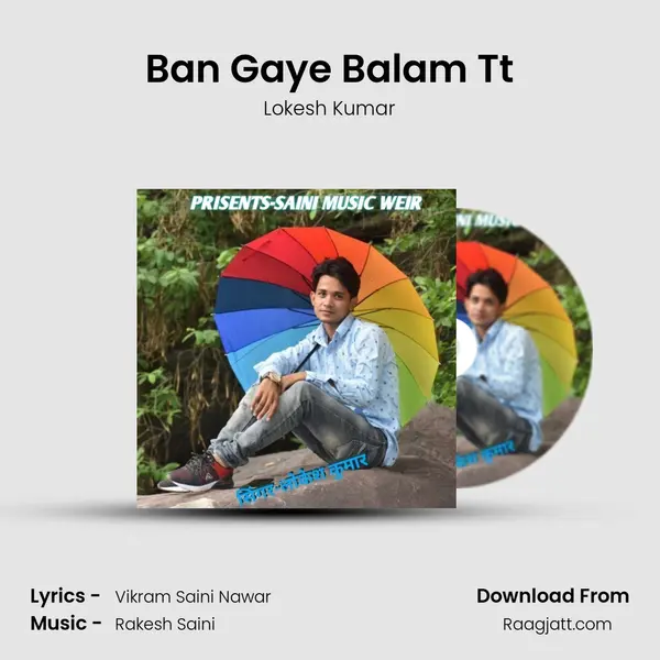 Ban Gaye Balam Tt mp3 song