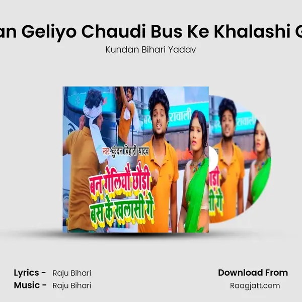 Ban Geliyo Chaudi Bus Ke Khalashi Ge mp3 song