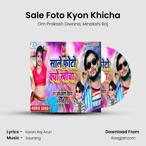 Sale Foto Kyon Khicha mp3 song