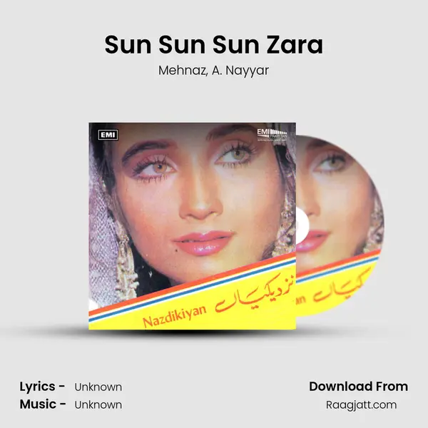 Sun Sun Sun Zara - Mehnaz mp3 song