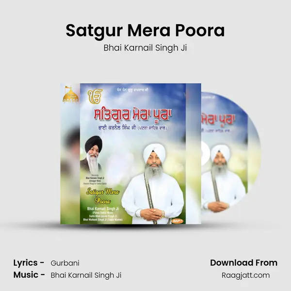 Satgur Mera Poora - Bhai Karnail Singh Ji album cover 