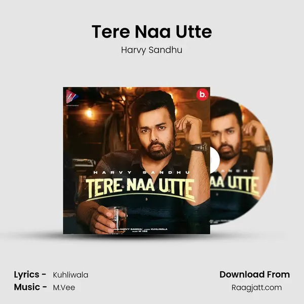 Tere Naa Utte mp3 song