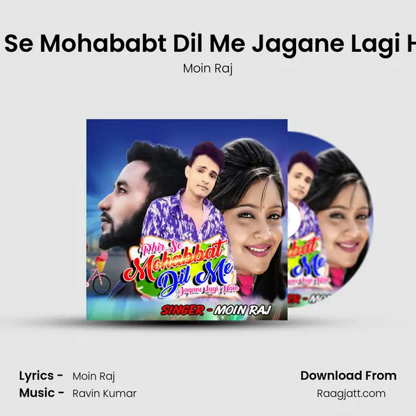 Fir Se Mohababt Dil Me Jagane Lagi Hai mp3 song