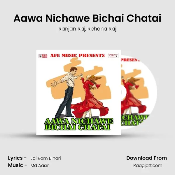 Aawa Nichawe Bichai Chatai - Ranjan Raj album cover 