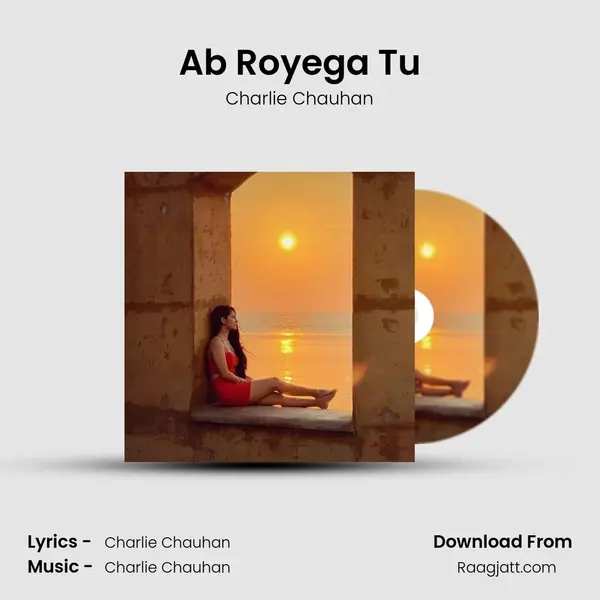 Ab Royega Tu mp3 song