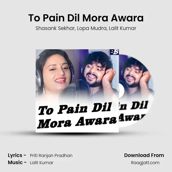 To Pain Dil Mora Awara mp3 song