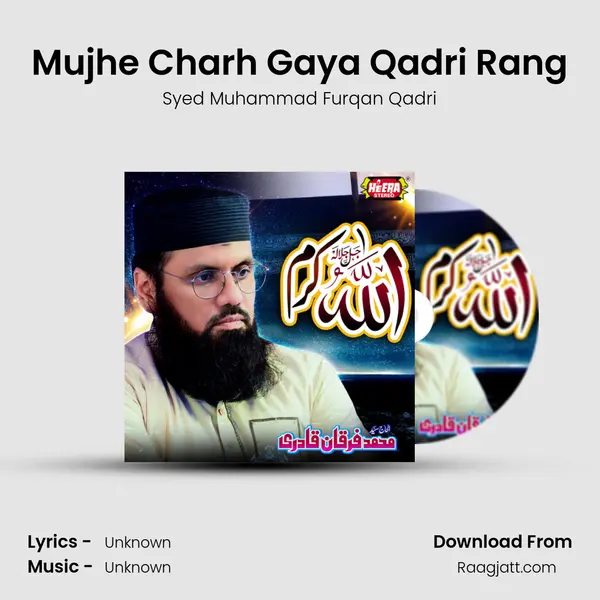 Mujhe Charh Gaya Qadri Rang mp3 song