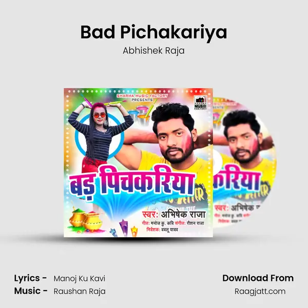 Bad Pichakariya - Abhishek Raja album cover 