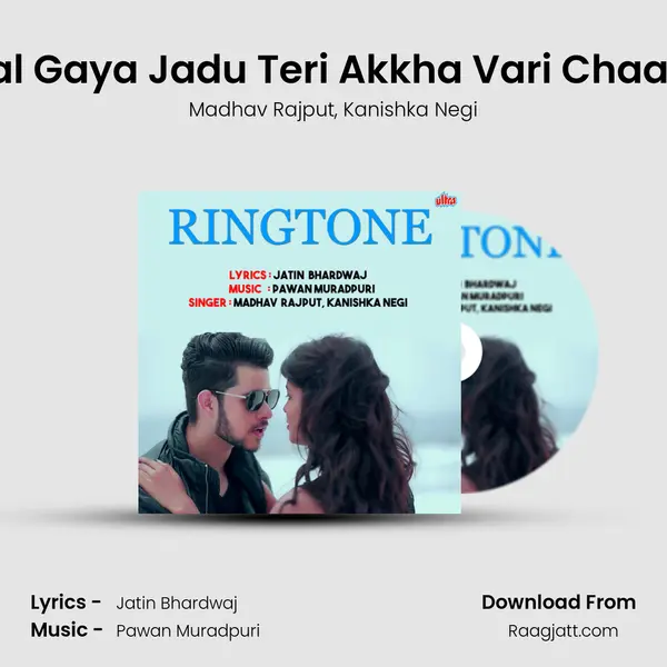 Chal Gaya Jadu Teri Akkha Vari Chaal Te mp3 song