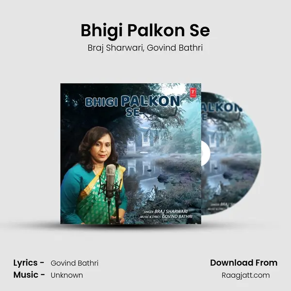 Bhigi Palkon Se mp3 song