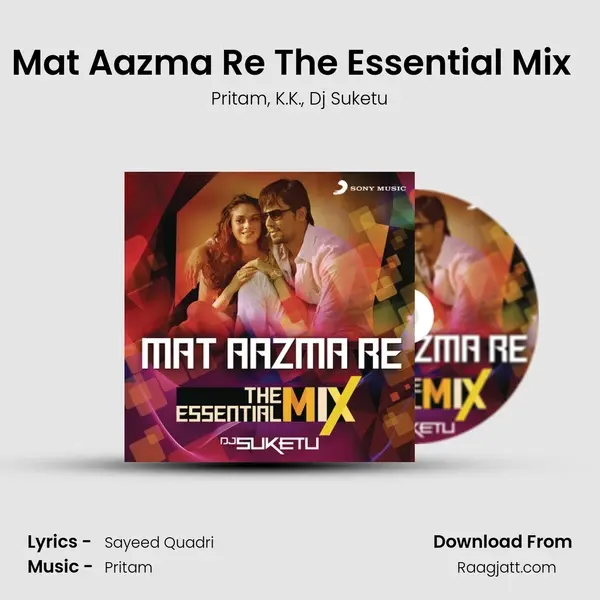 Mat Aazma Re The Essential Mix (Remix By DJ Suketu) (From Murder 3) mp3 song