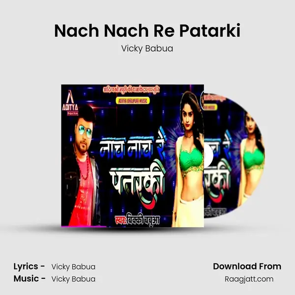 Nach Nach Re Patarki - Vicky Babua album cover 