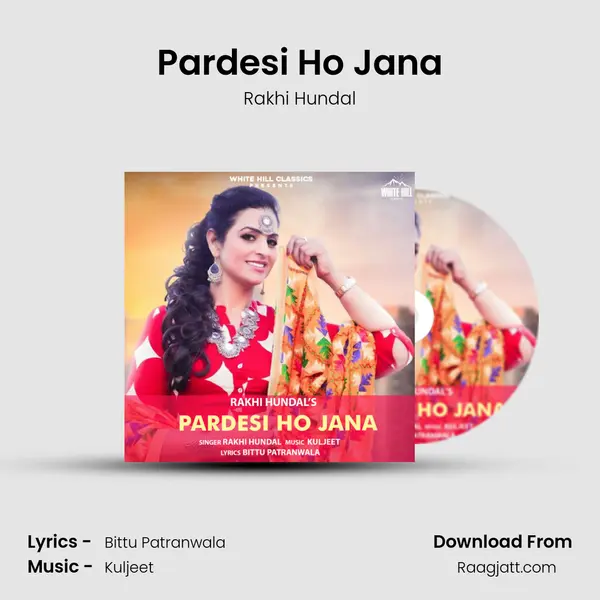 Pardesi Ho Jana - Rakhi Hundal album cover 