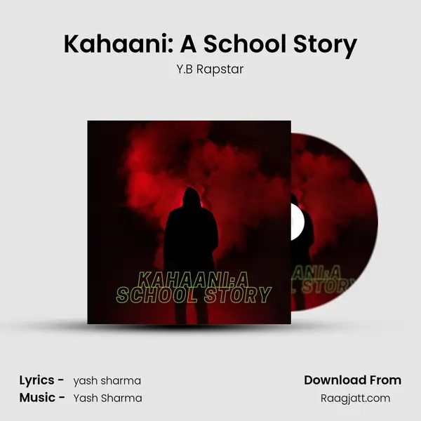 Kahaani: A School Story - Y.B Rapstar album cover 