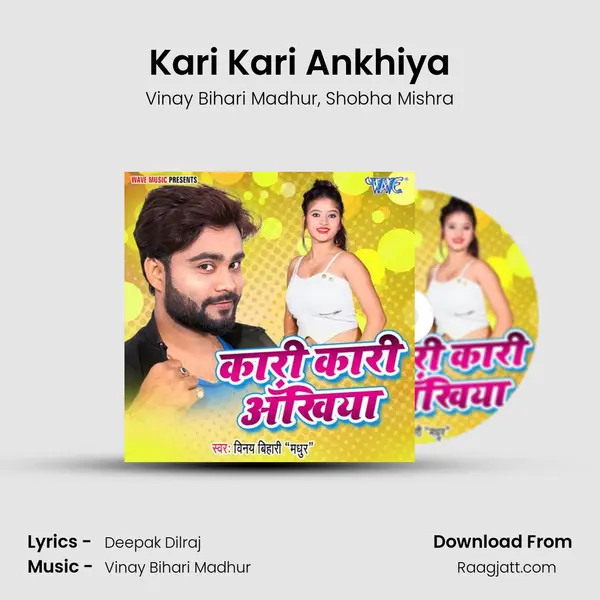 Kari Kari Ankhiya mp3 song