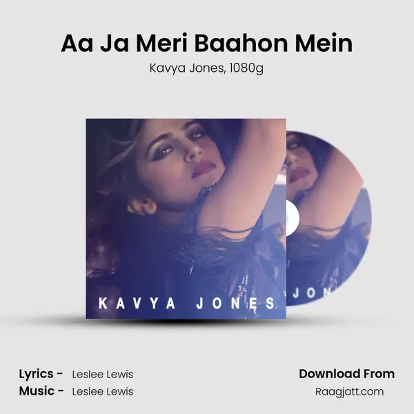 Aa Ja Meri Baahon Mein - Kavya Jones album cover 