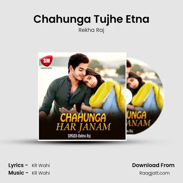 Chahunga Tujhe Etna mp3 song