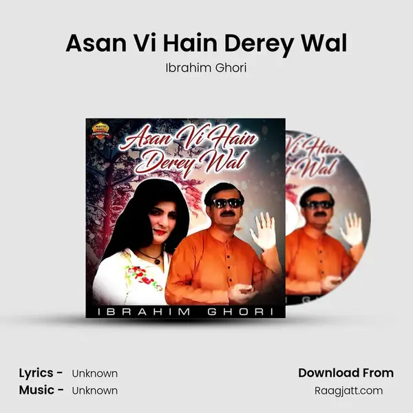 Asan Vi Hain Derey Wal - Ibrahim Ghori album cover 