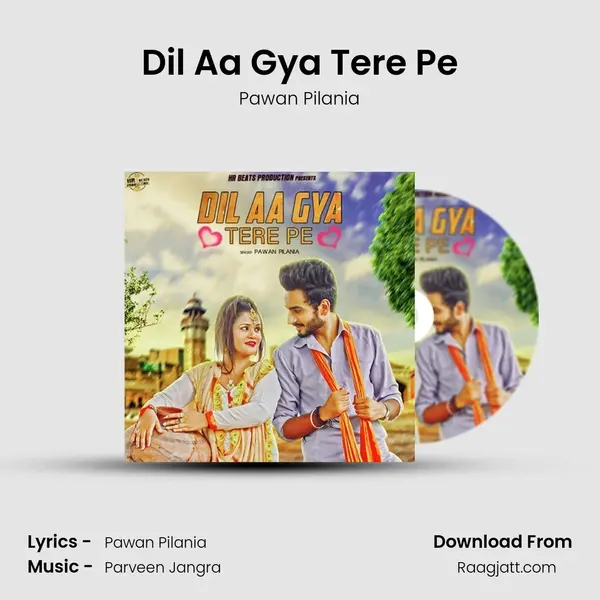 Dil Aa Gya Tere Pe mp3 song