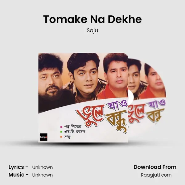 Tomake Na Dekhe mp3 song