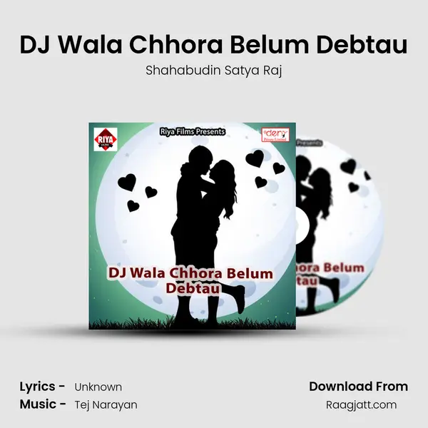 DJ Wala Chhora Belum Debtau - Shahabudin Satya Raj album cover 