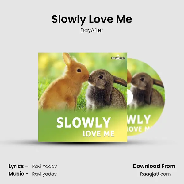 Slowly Love Me mp3 song