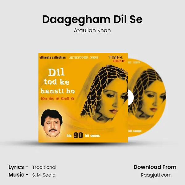 Daagegham Dil Se mp3 song