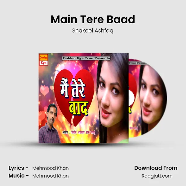 Main Tere Baad - Shakeel Ashfaq album cover 