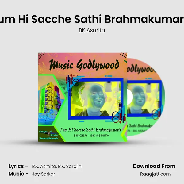 Tum Hi Sacche Sathi Brahmakumaris - BK Asmita album cover 