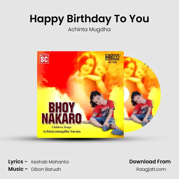 Happy Birthday To You - Achinta Mugdha mp3 song